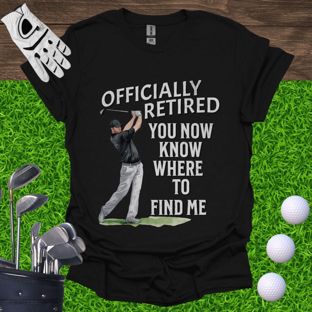 Officially Retired T-Shirt