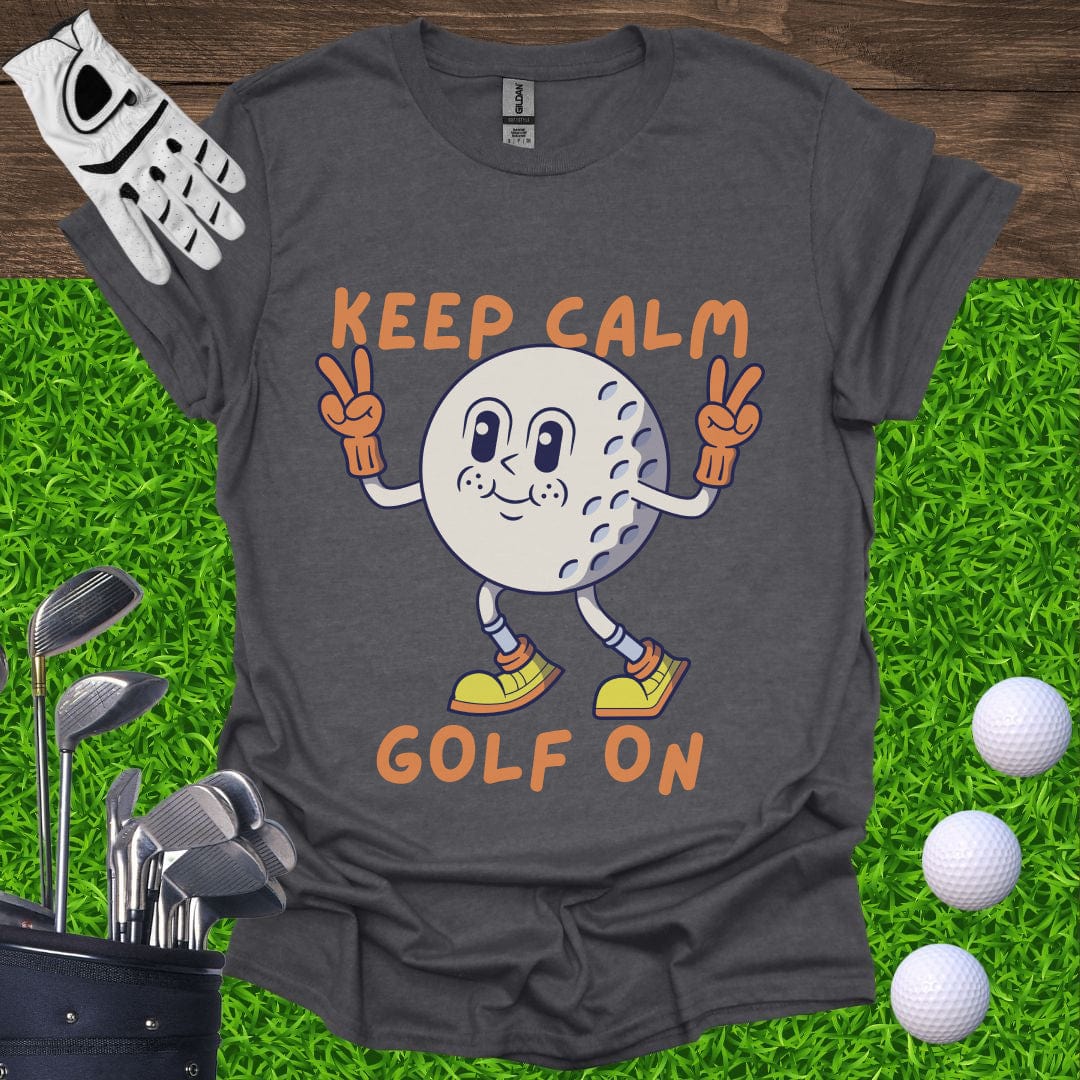 Keep Calm Golf On T-Shirt