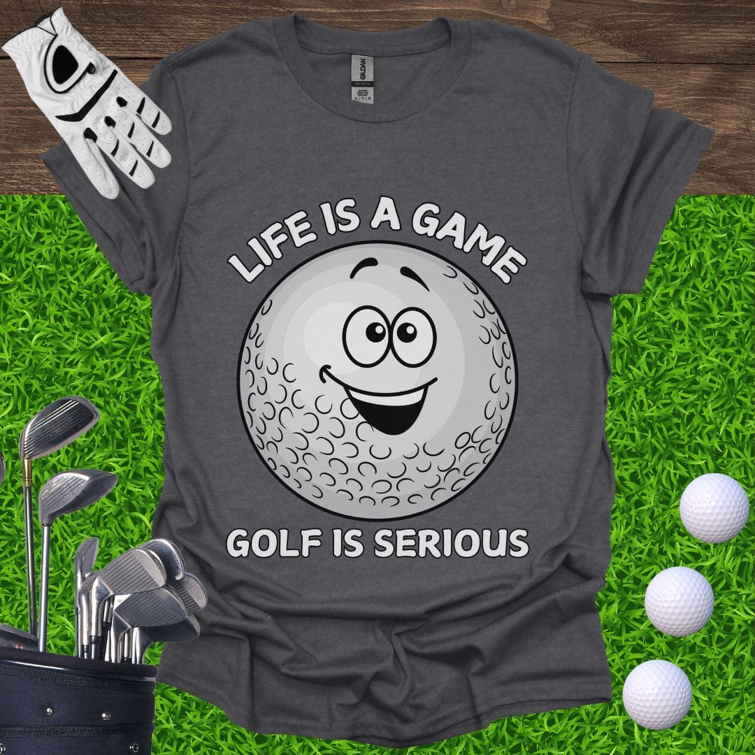 Golf Is Serious T-Shirt
