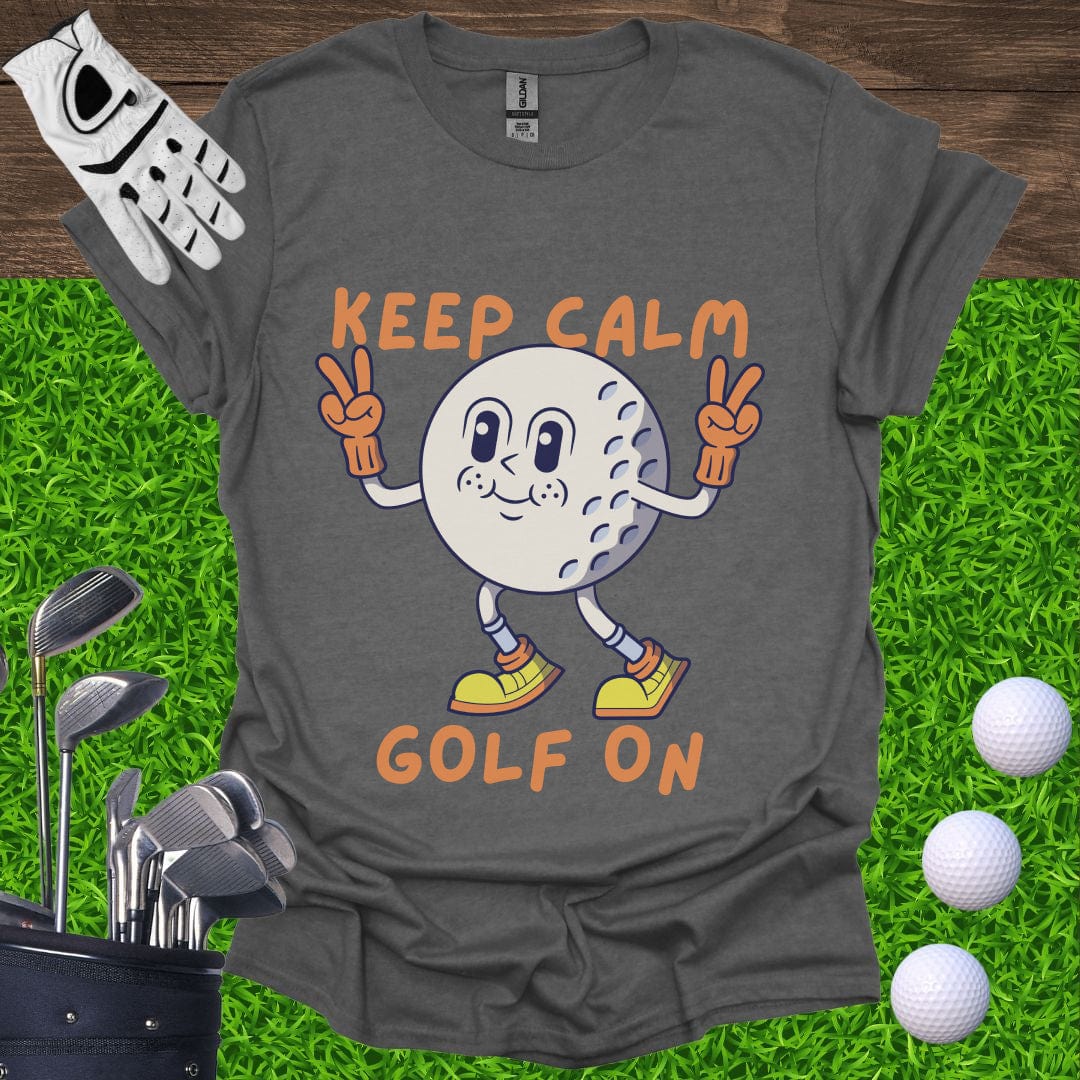 Keep Calm Golf On T-Shirt