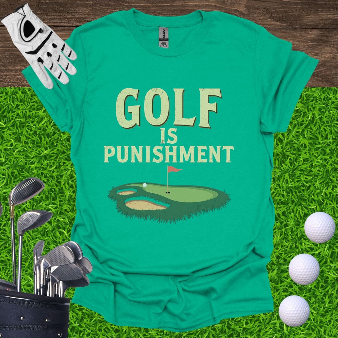 Golf Is Punishment T-Shirt