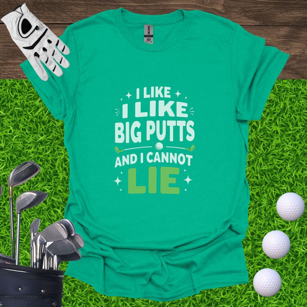 I Like Big Putts T-Shirt