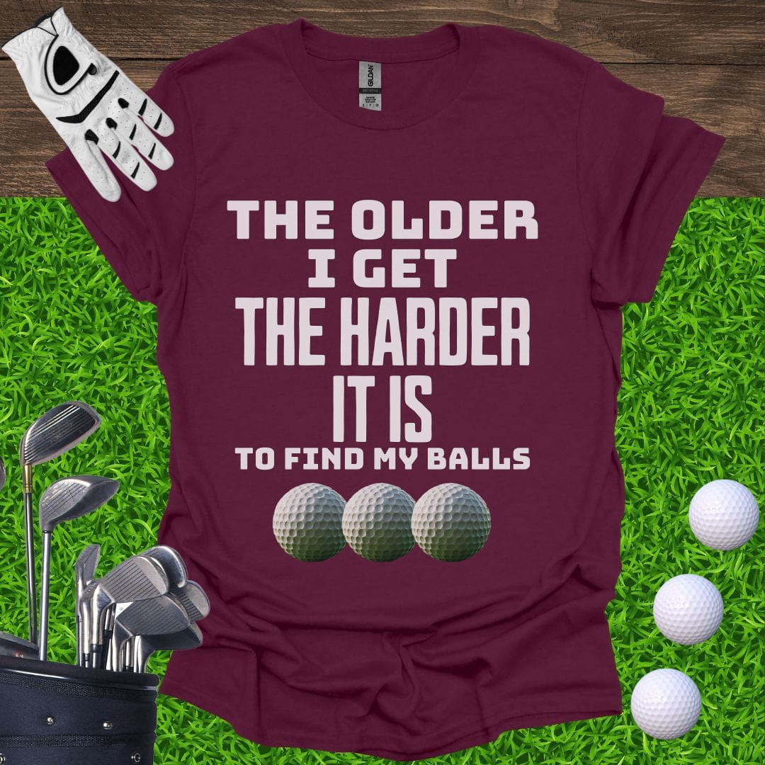 The Older I Get T-Shirt