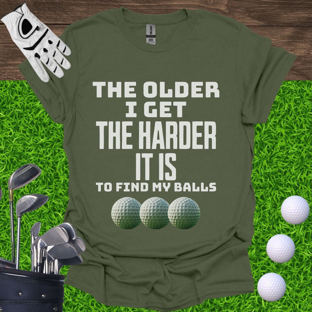 The Older I Get T-Shirt