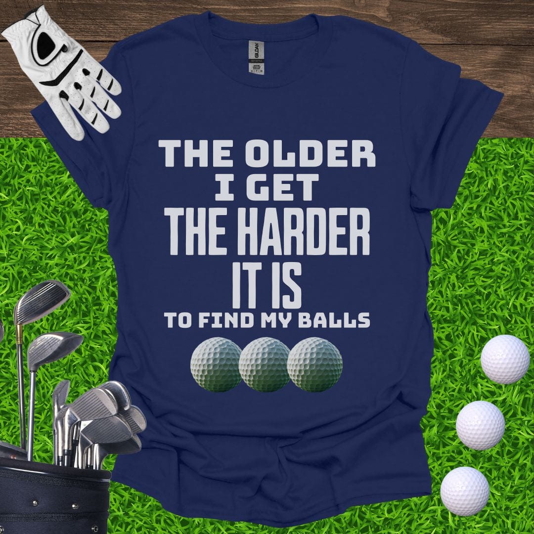 The Older I Get T-Shirt