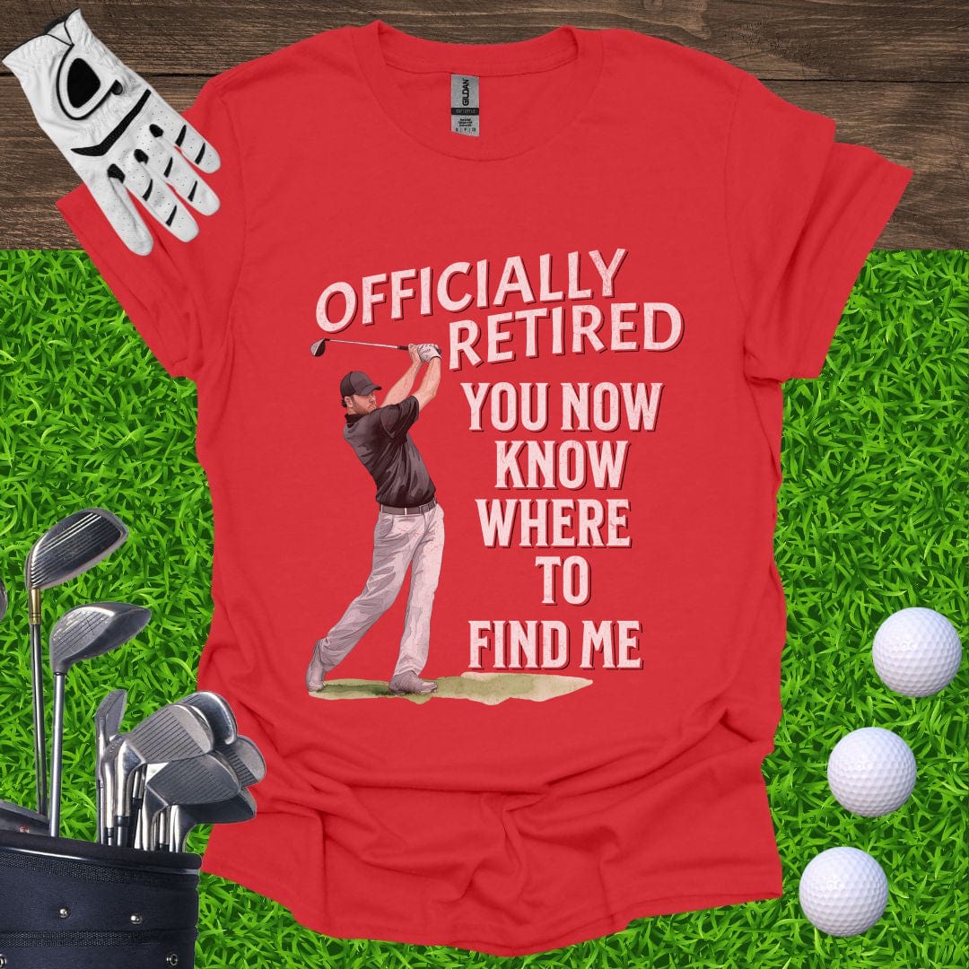 Officially Retired T-Shirt