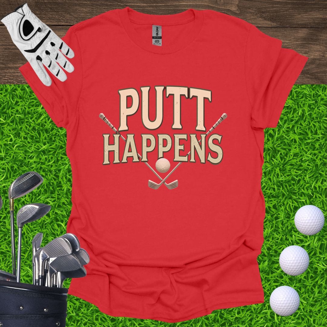 Putt Happens T-Shirt