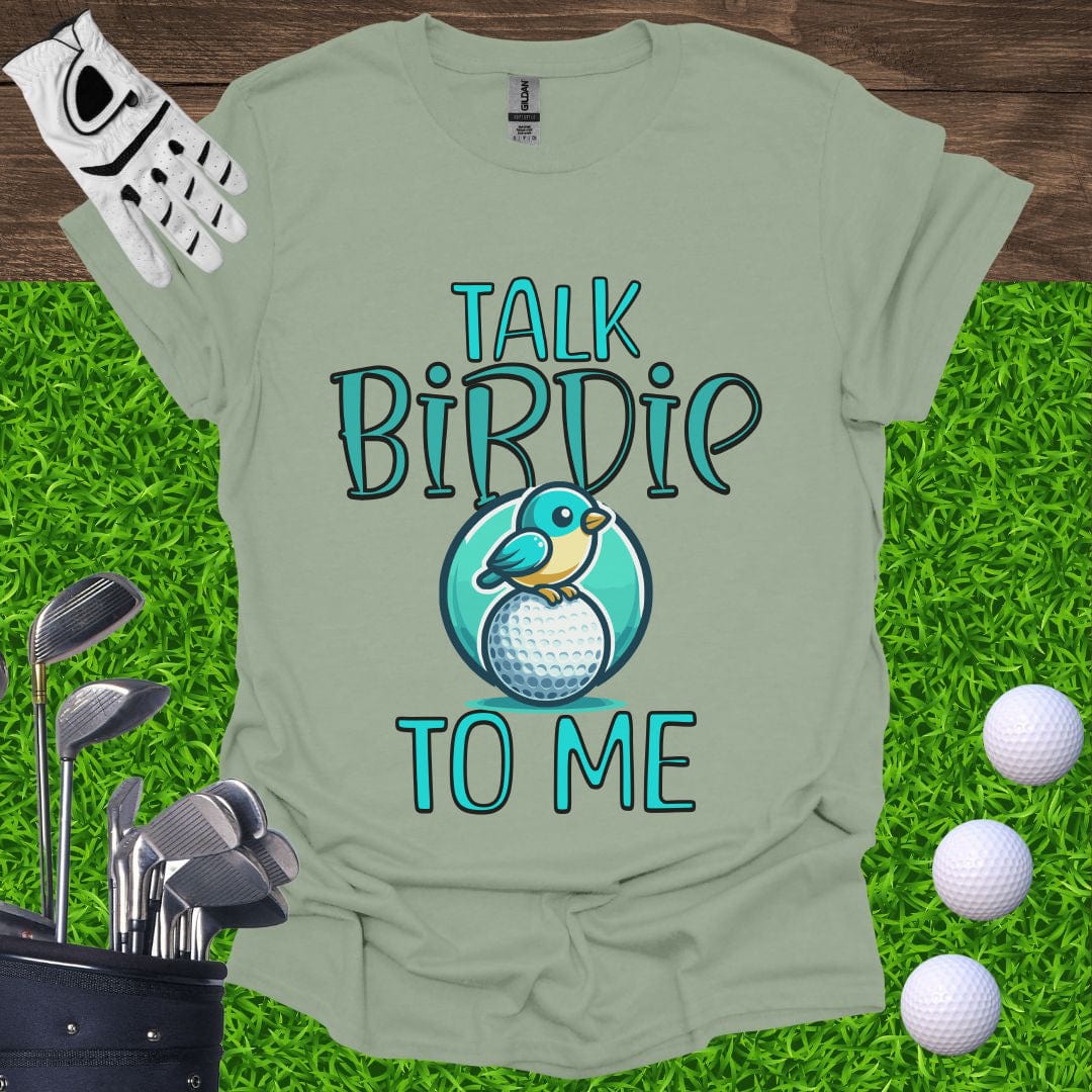 Talk Birdie To Me T-Shirt