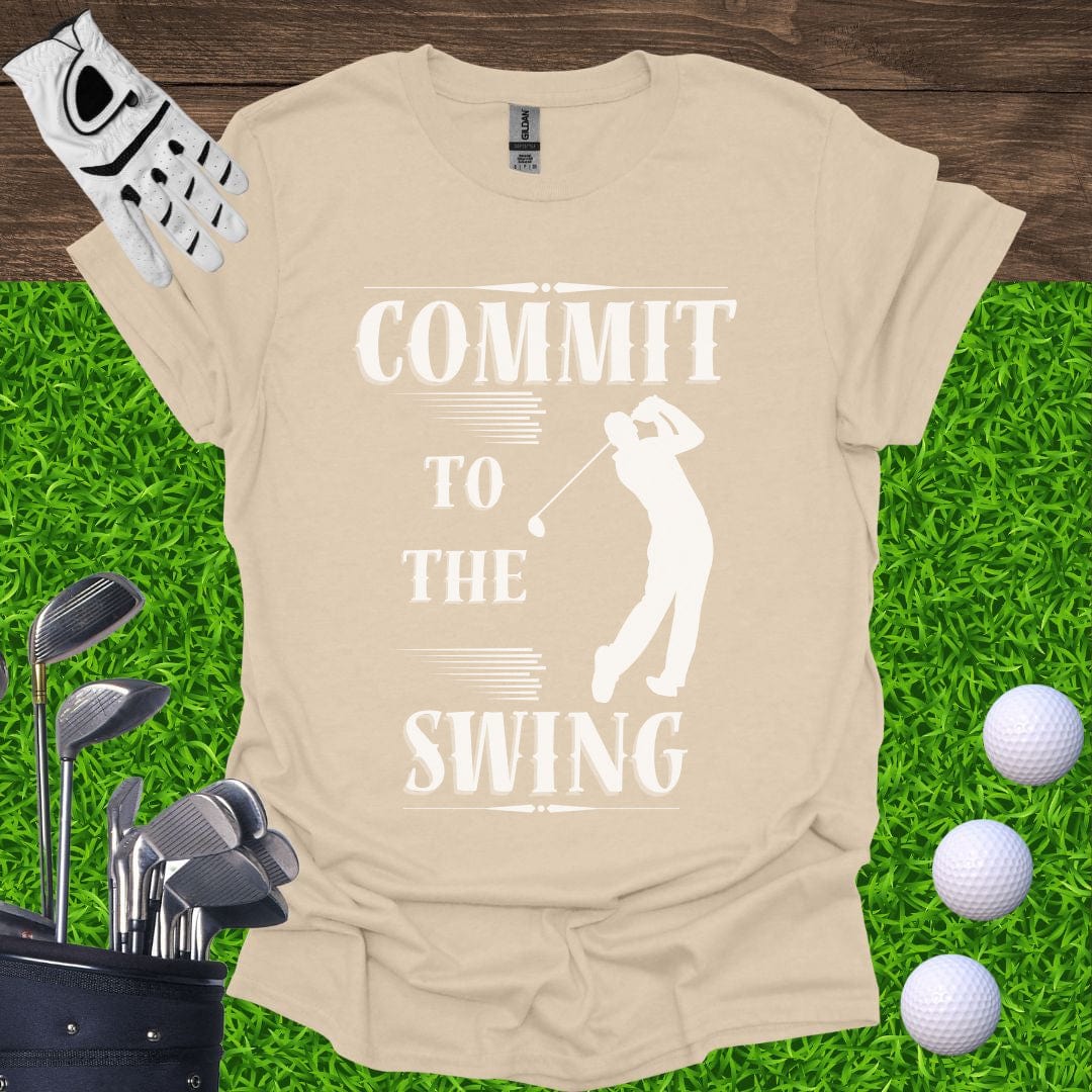 Commit To The Swing T-Shirt