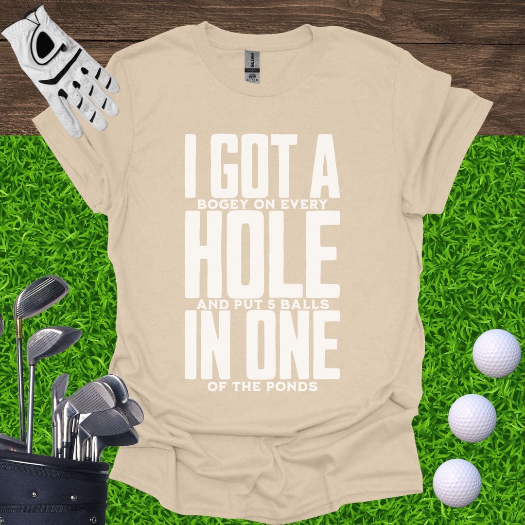 I Got A Hole In One T-Shirt
