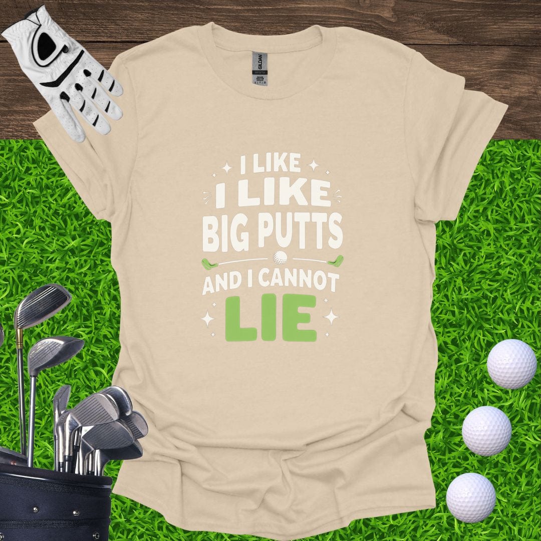 I Like Big Putts T-Shirt