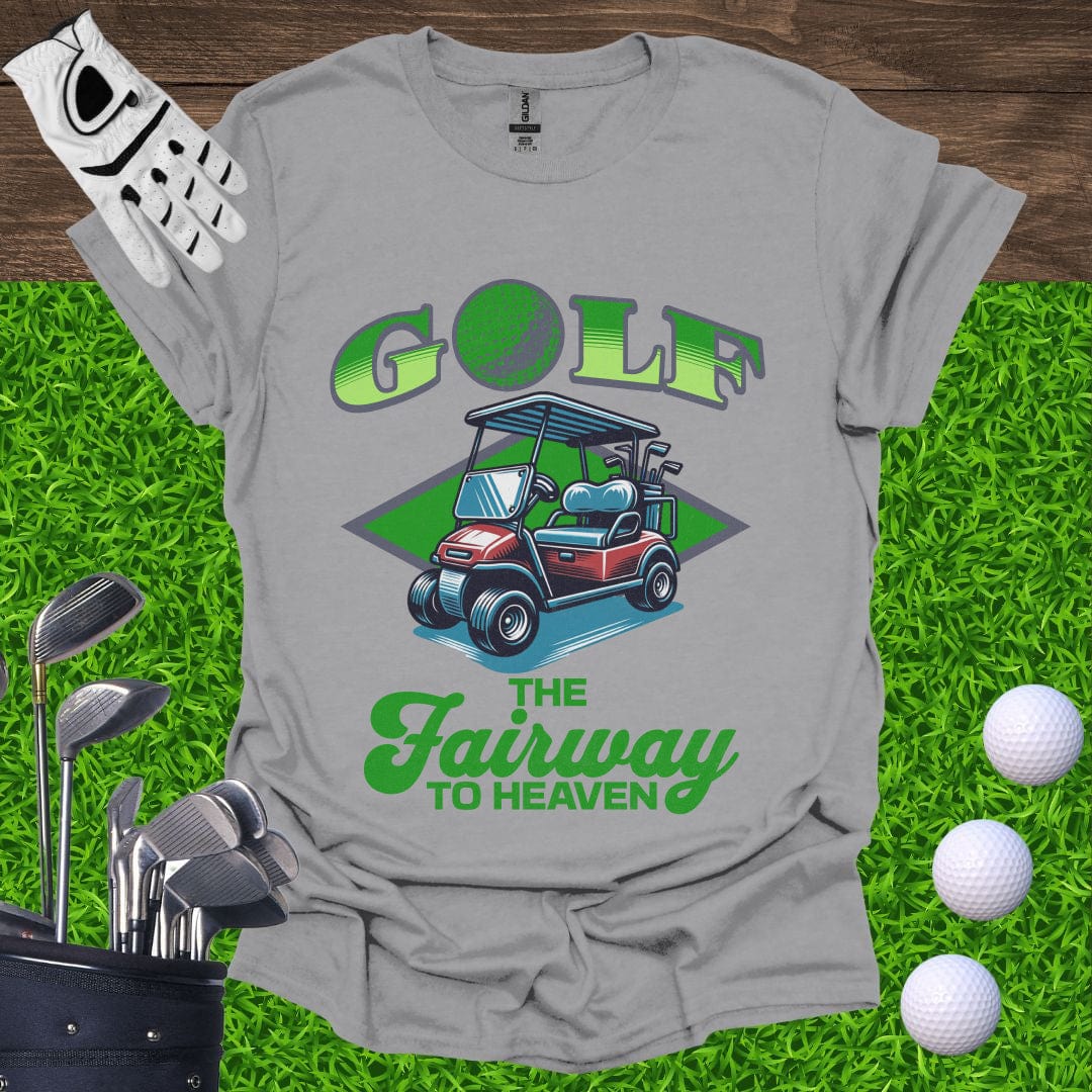 Golf, The Fairway to Heaven T-Shirt