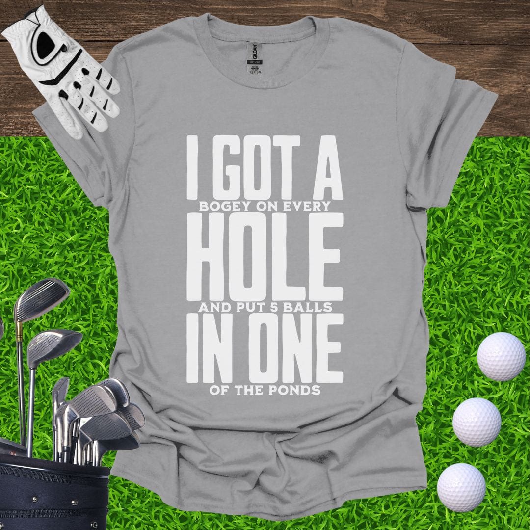I Got A Hole In One T-Shirt