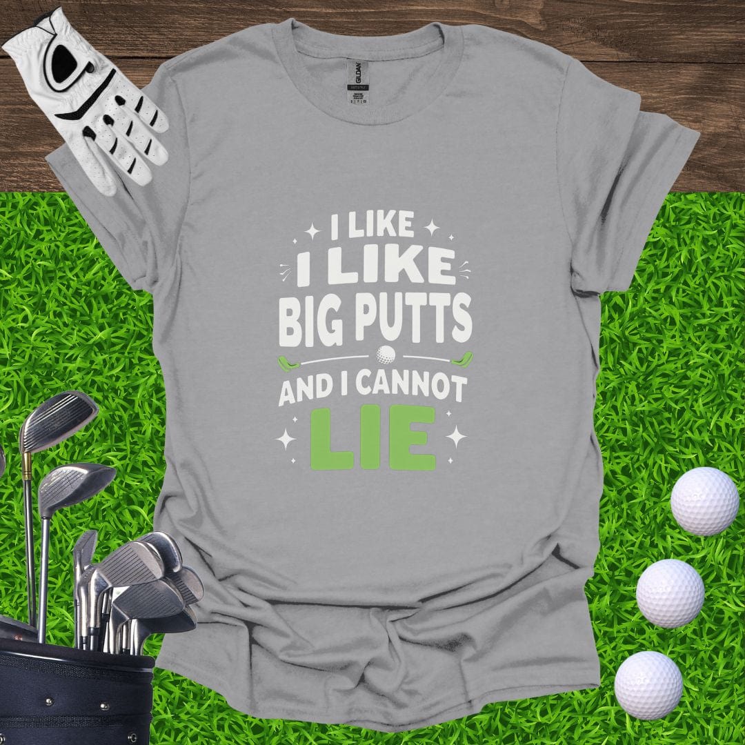 I Like Big Putts T-Shirt