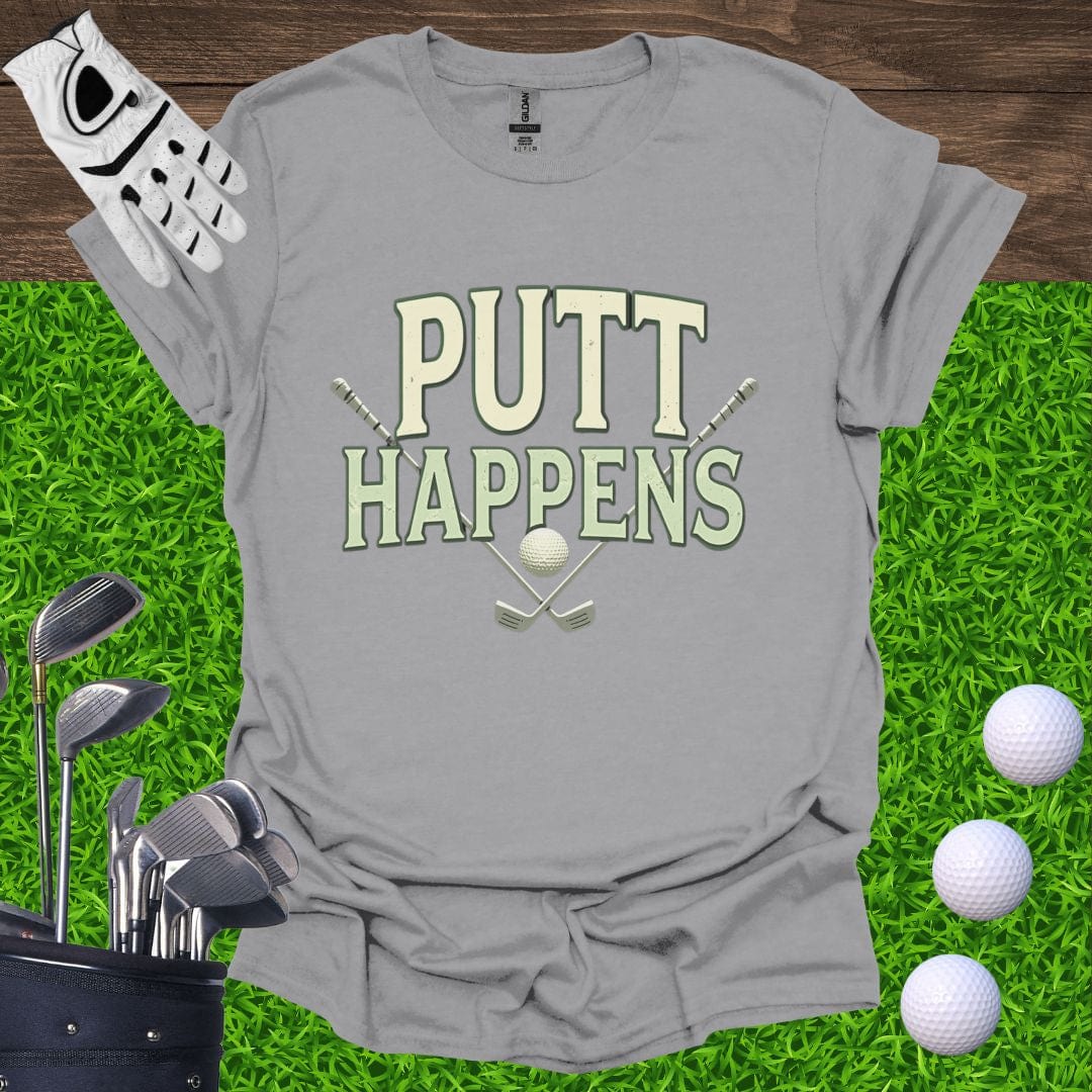 Putt Happens T-Shirt