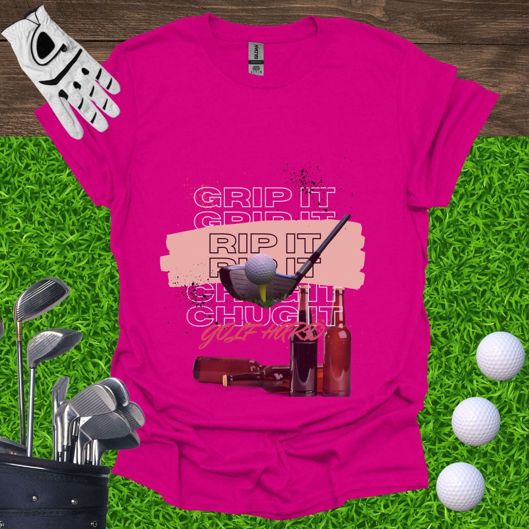 Grip It, Rip It, Chug It T-Shirt