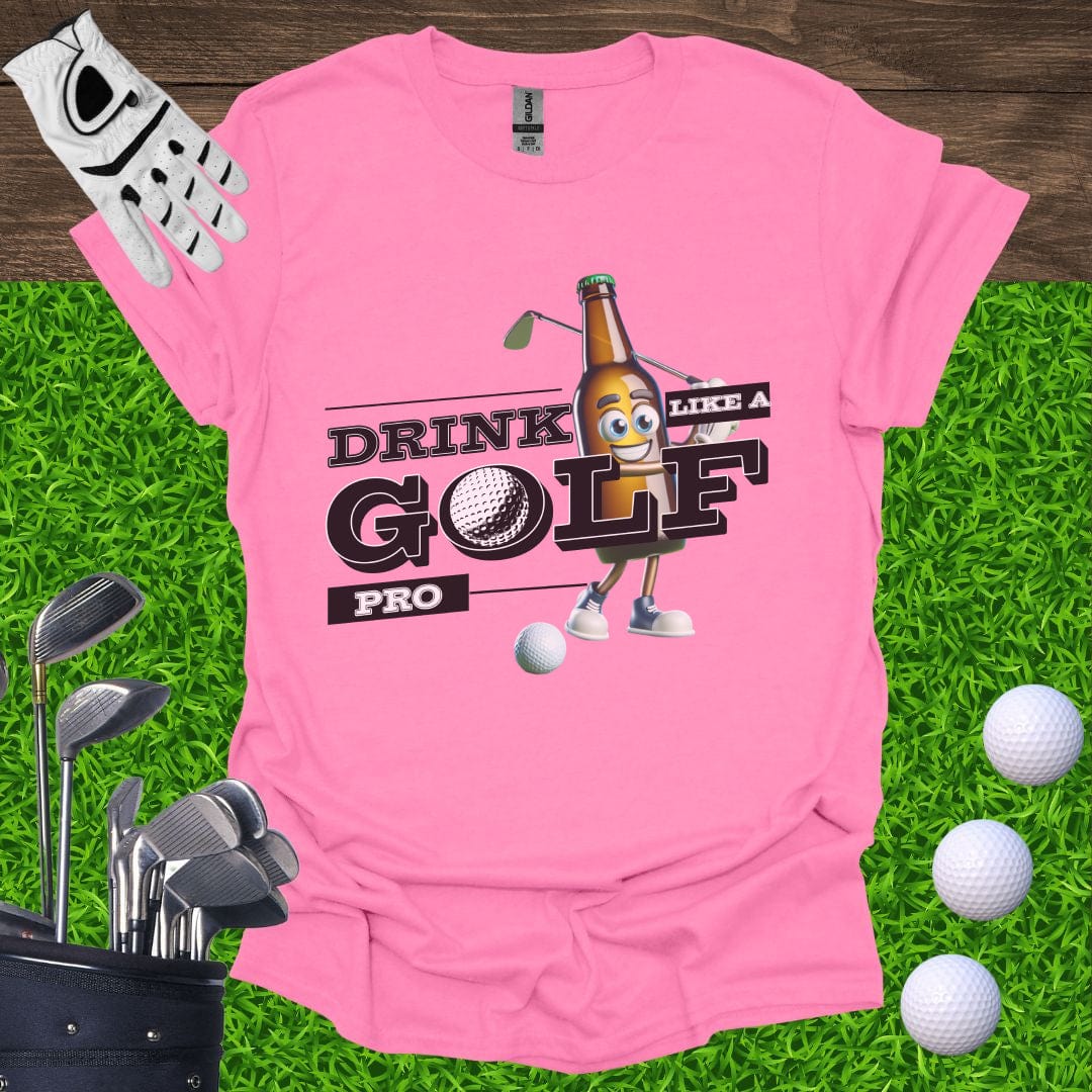 Drink Like A Golf Pro T-Shirt