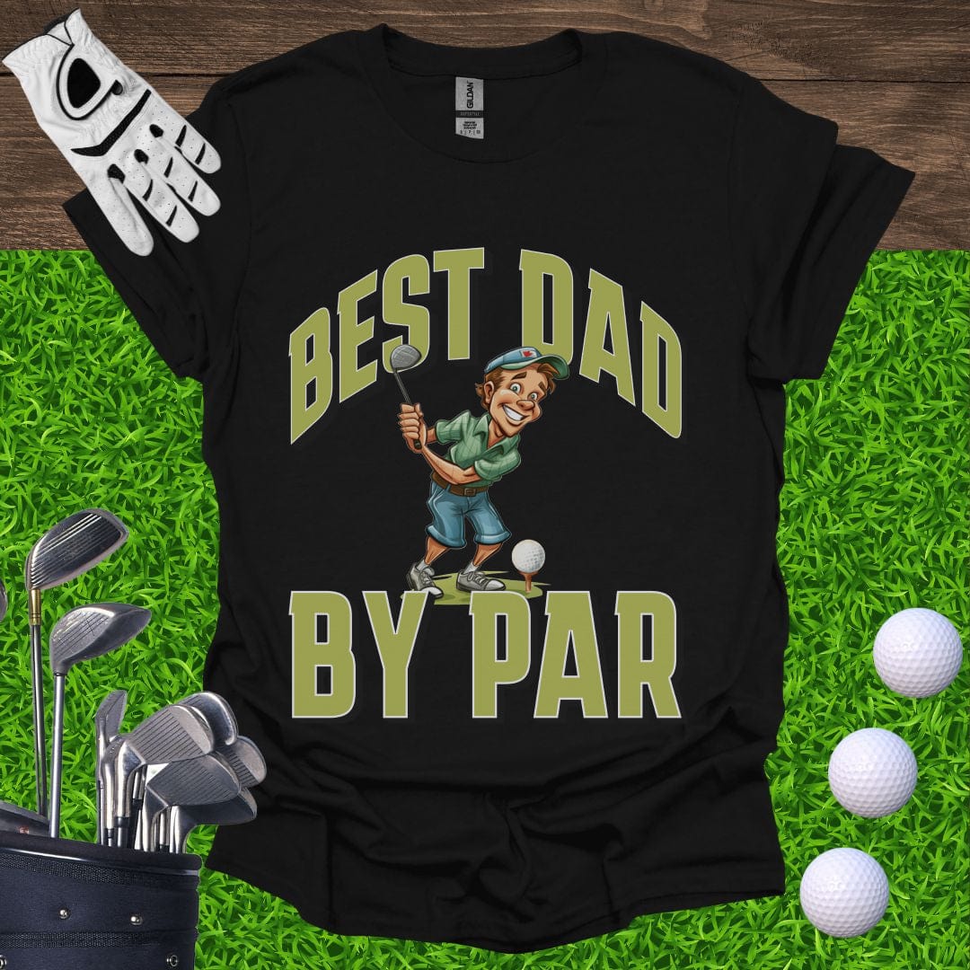 Best Dad By Par T-Shirt