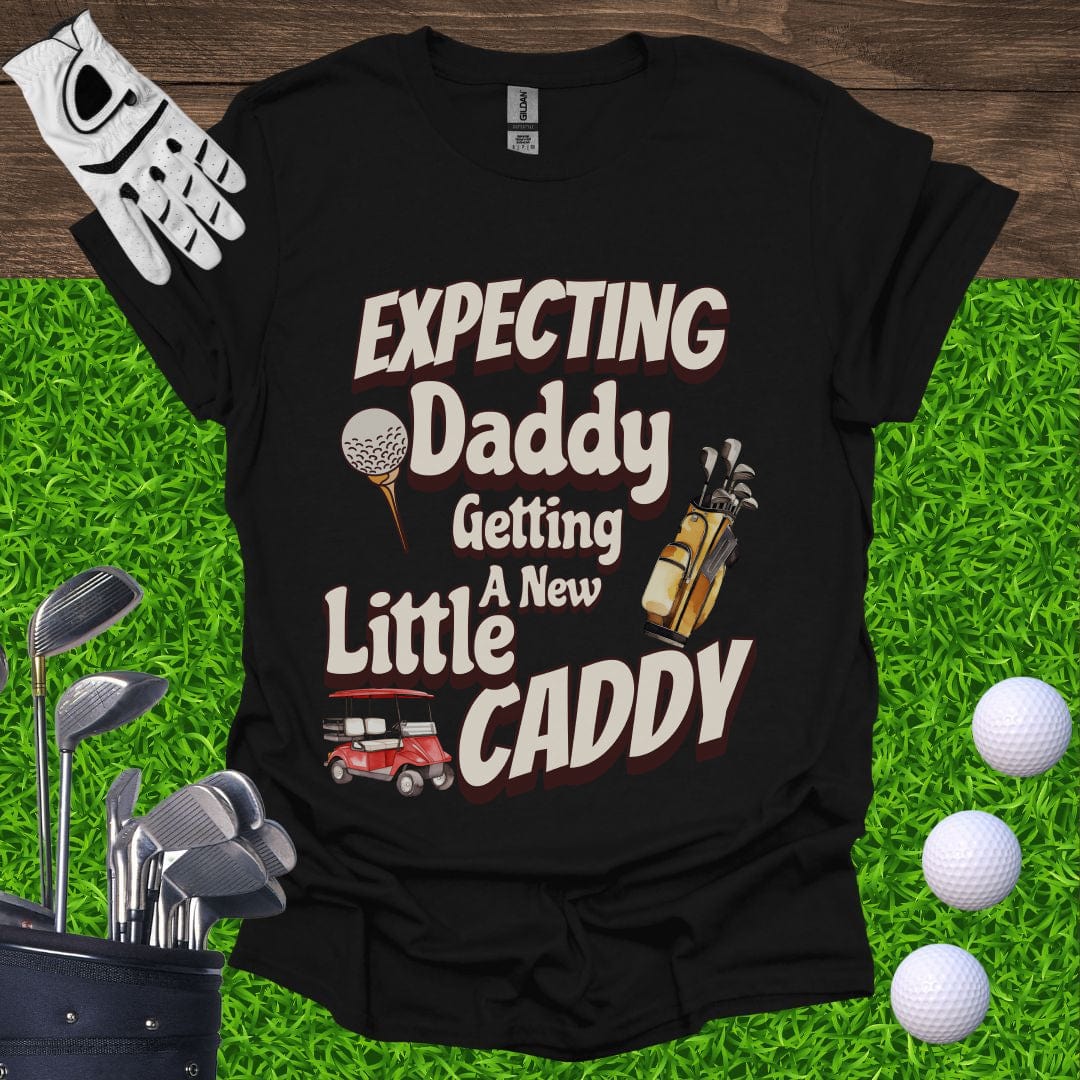 Expecting Daddy Little Caddy T-Shirt