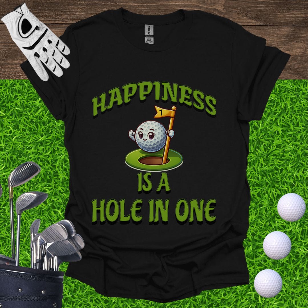 Happiness Is A Hole In One T-Shirt