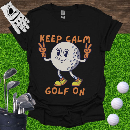 Keep Calm Golf On T-Shirt