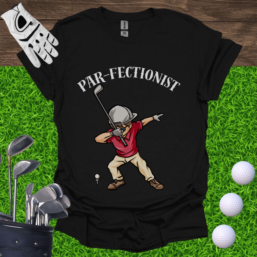 Par-Fectionist T-Shirt