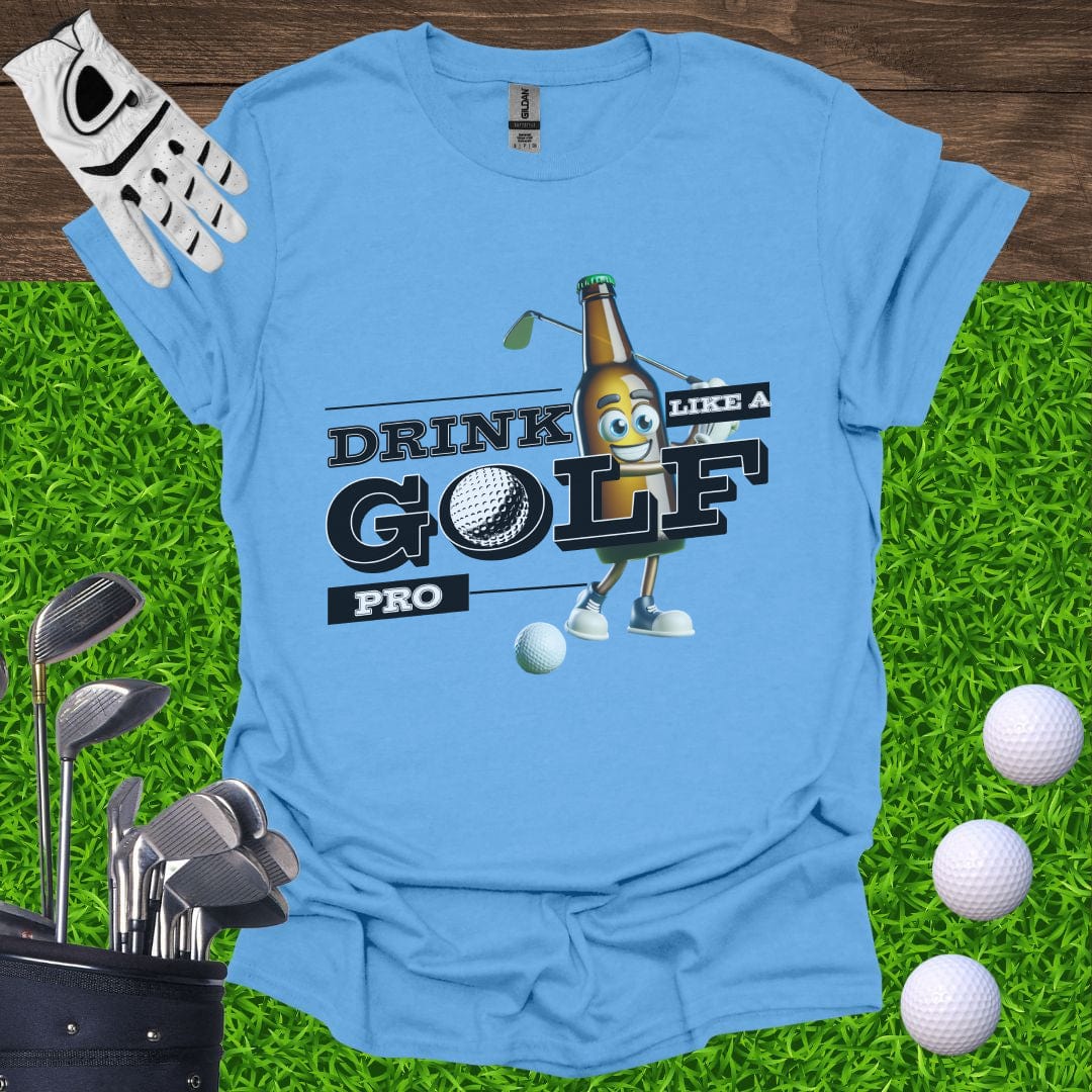 Drink Like A Golf Pro T-Shirt