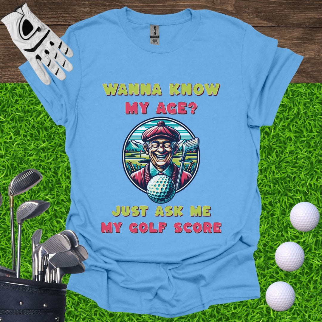 My Age Is My Golf Score T-Shirt
