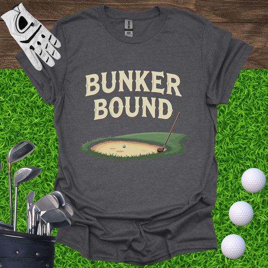 Bunker Bound T-Shirt