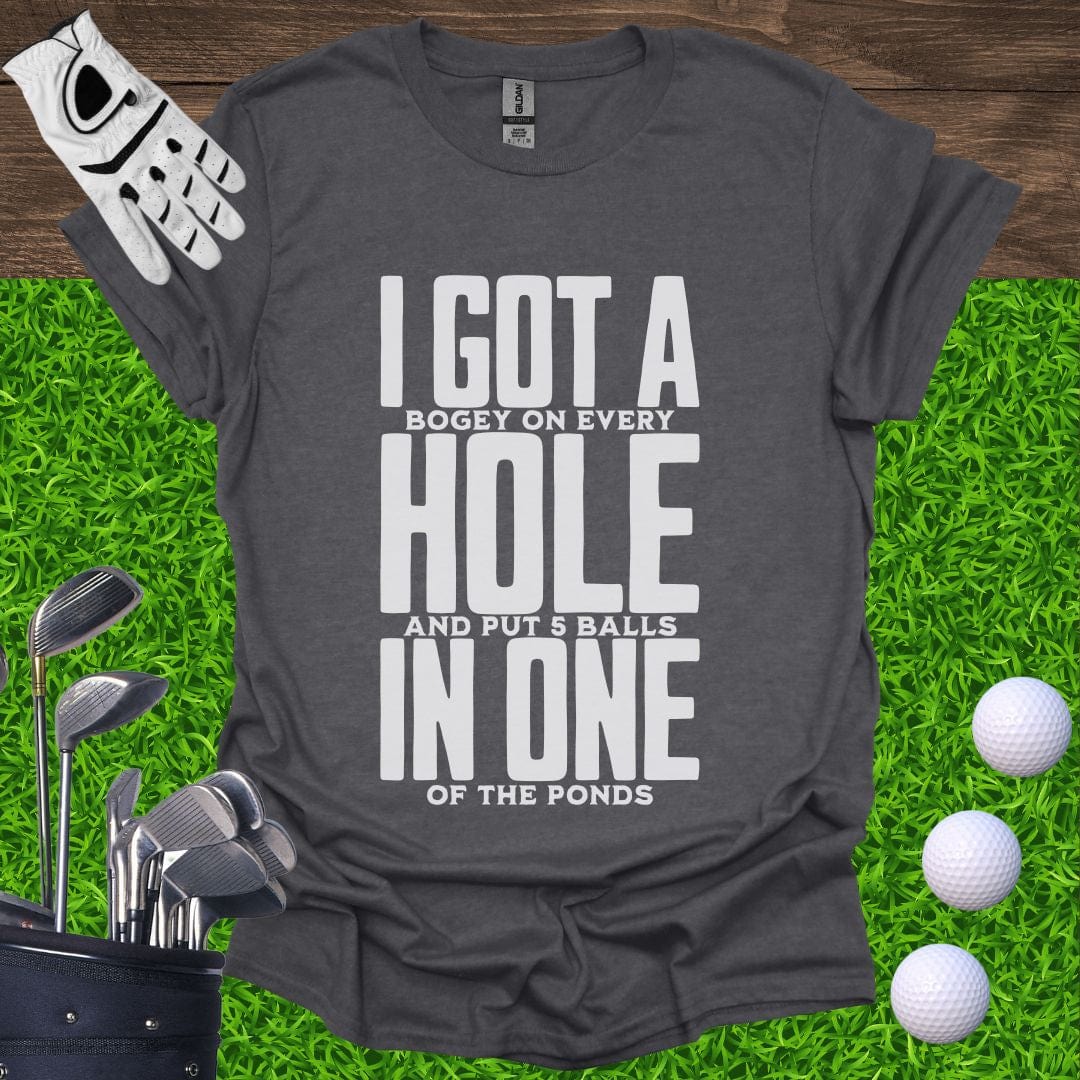 I Got A Hole In One T-Shirt