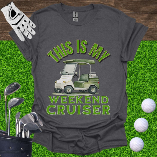 This Is My Weekend Cruiser T-Shirt