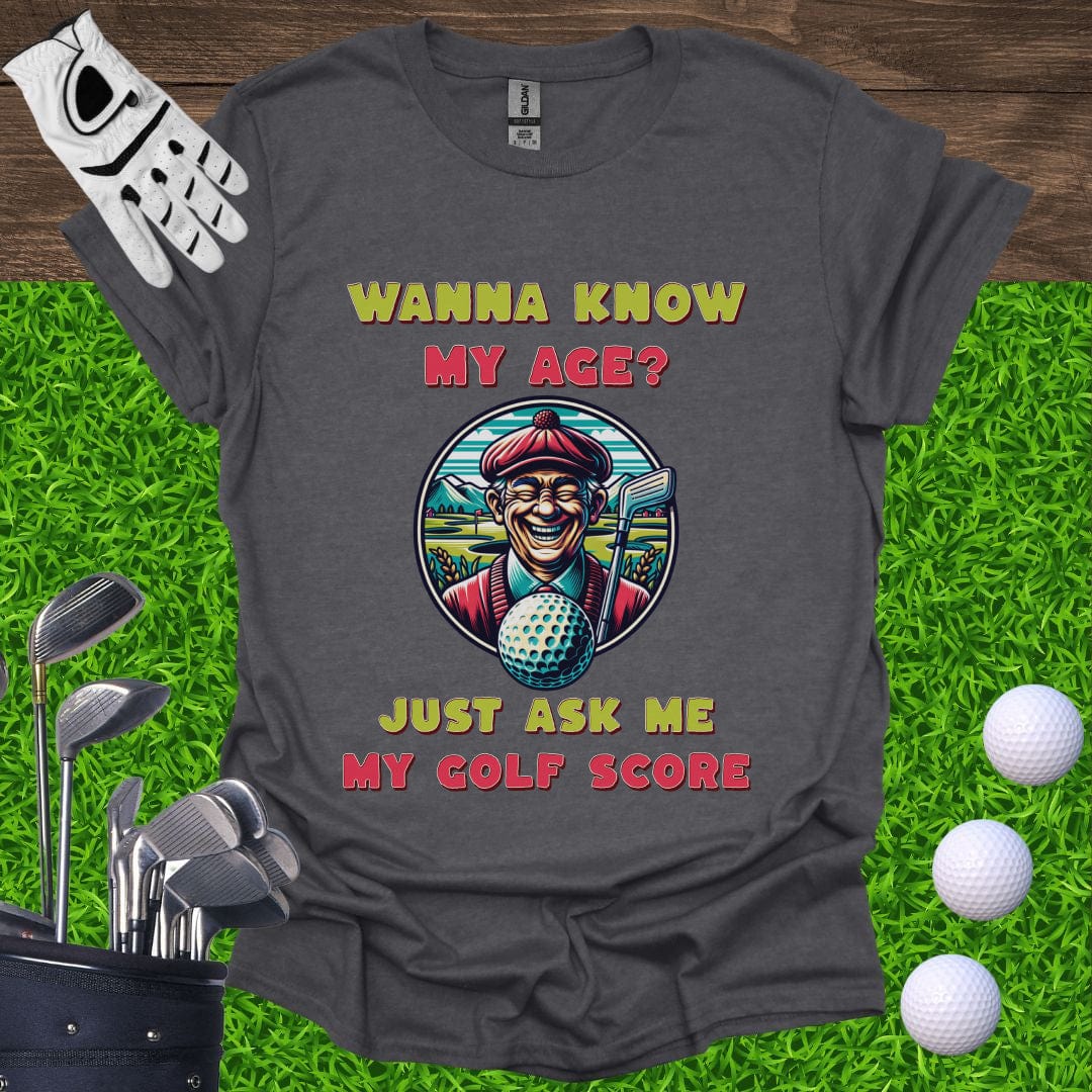 My Age Is My Golf Score T-Shirt