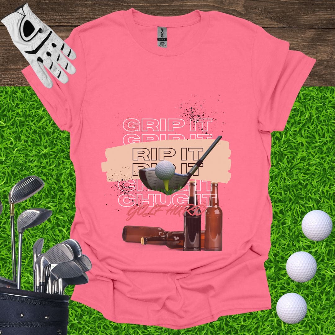 Grip It, Rip It, Chug It T-Shirt
