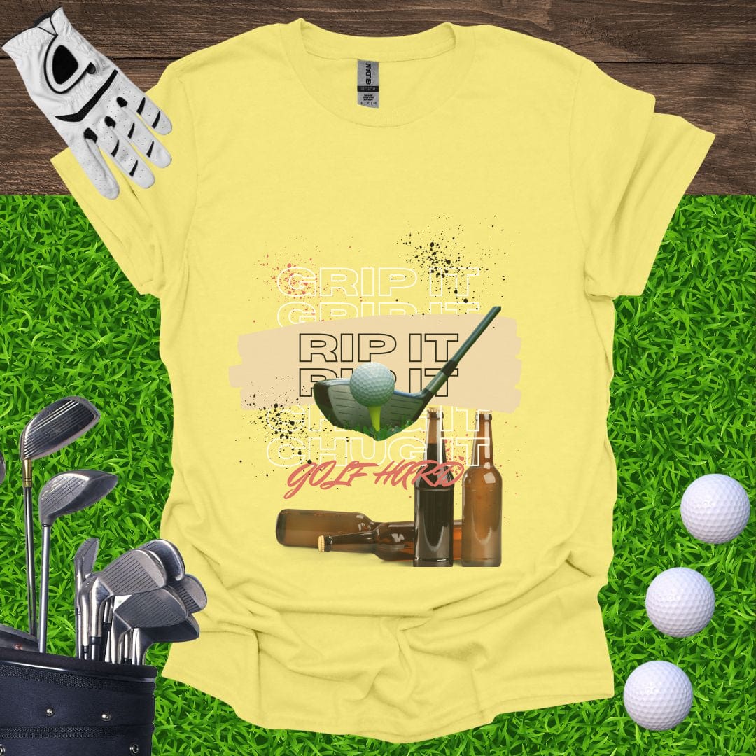 Grip It, Rip It, Chug It T-Shirt