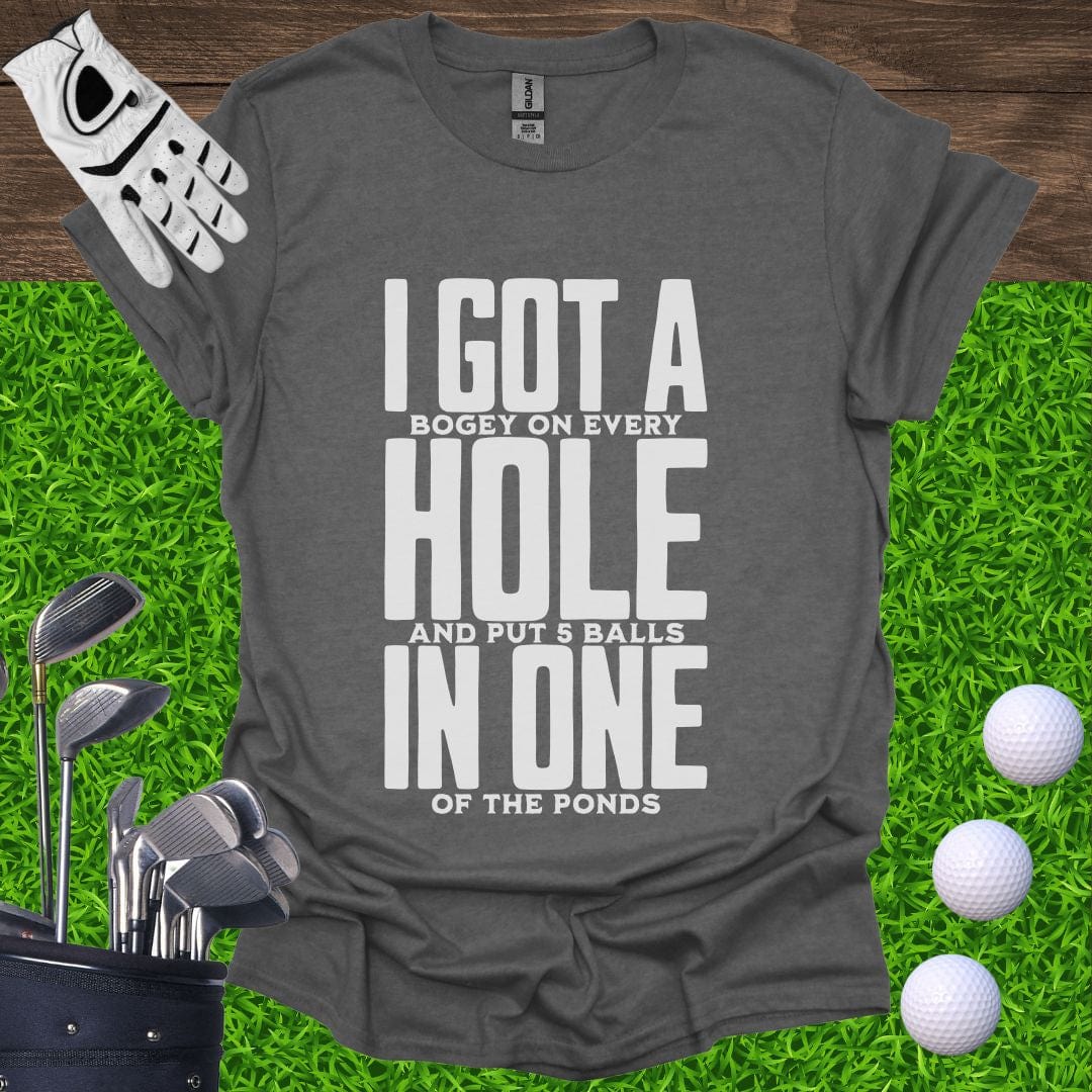I Got A Hole In One T-Shirt