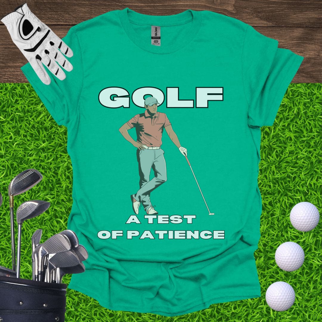 Golf: A Test Of Patience T-Shirt