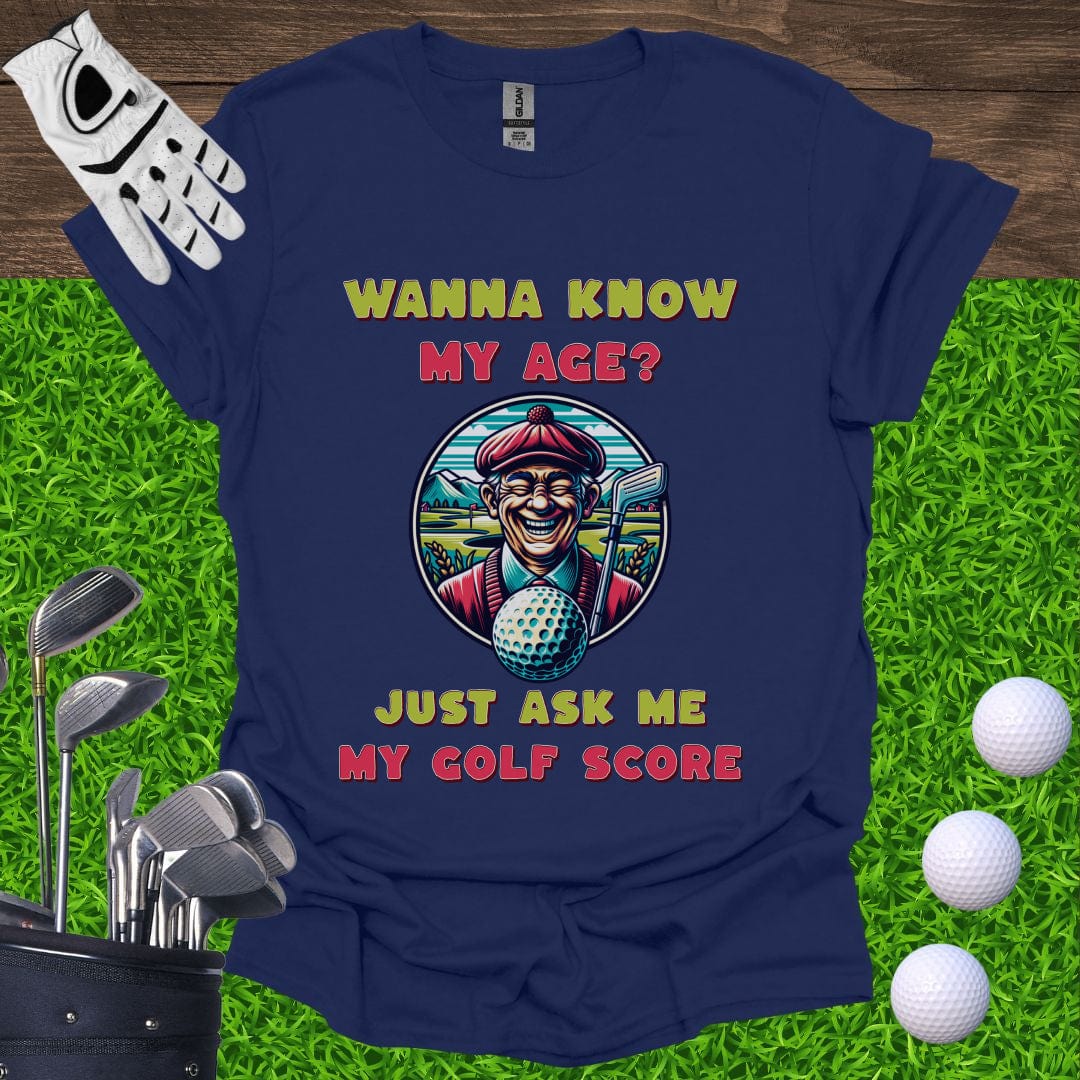 My Age Is My Golf Score T-Shirt