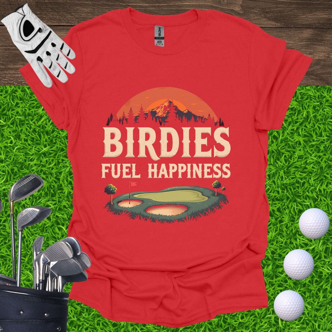 Birdies Fuel Happiness T-Shirt
