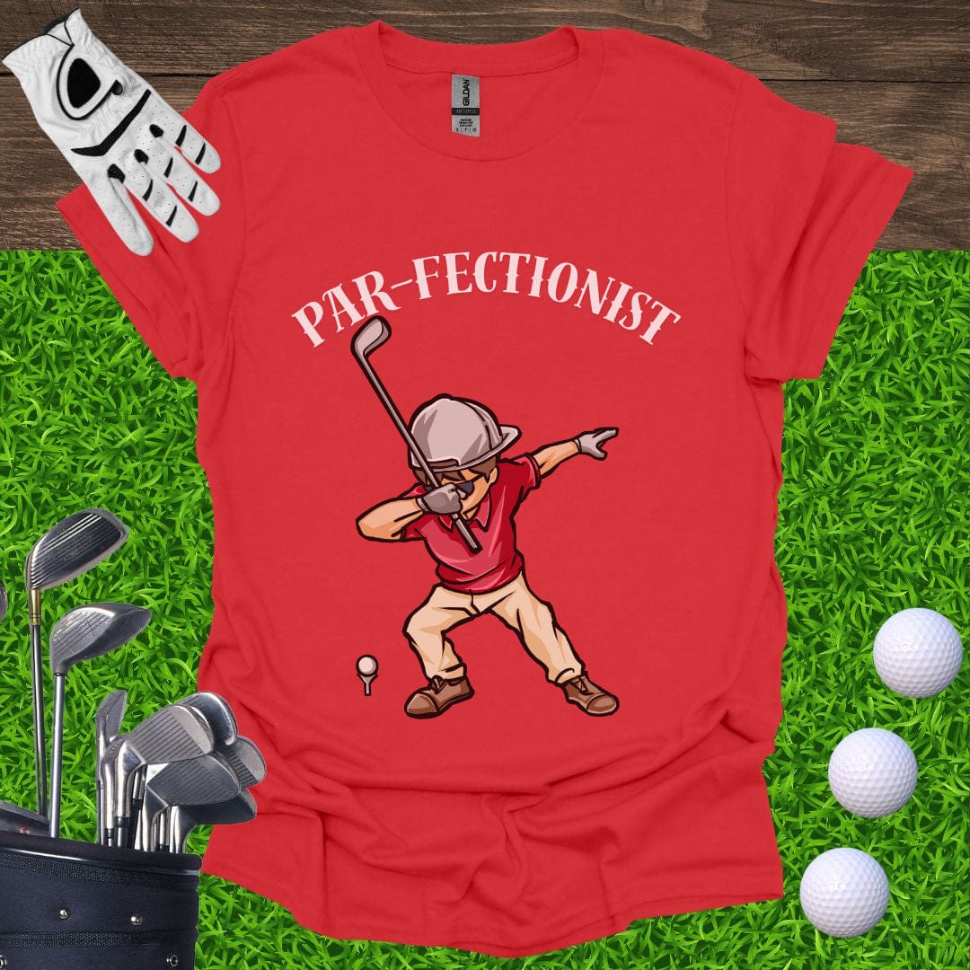 Par-Fectionist T-Shirt
