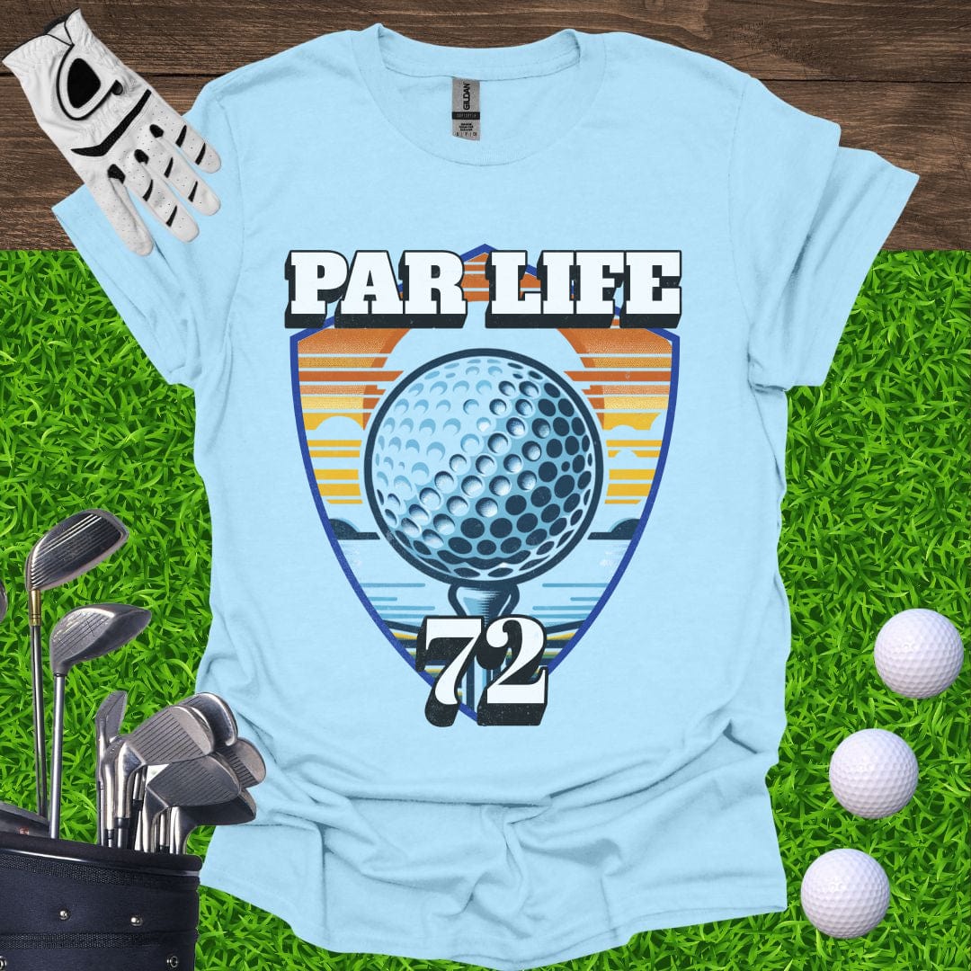 Par Life T-Shirt