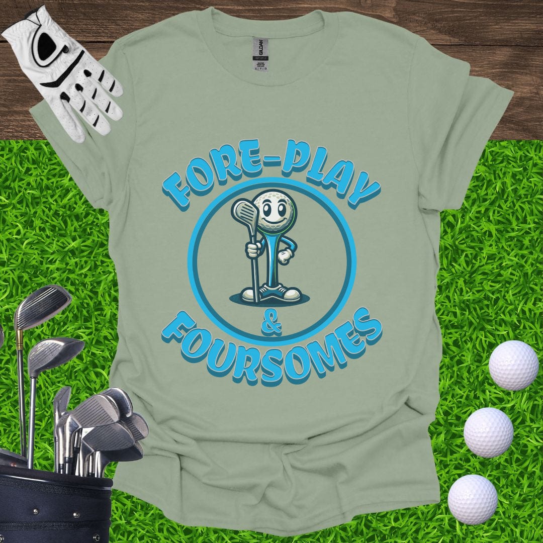Fore-Play and Foursomes T-Shirt