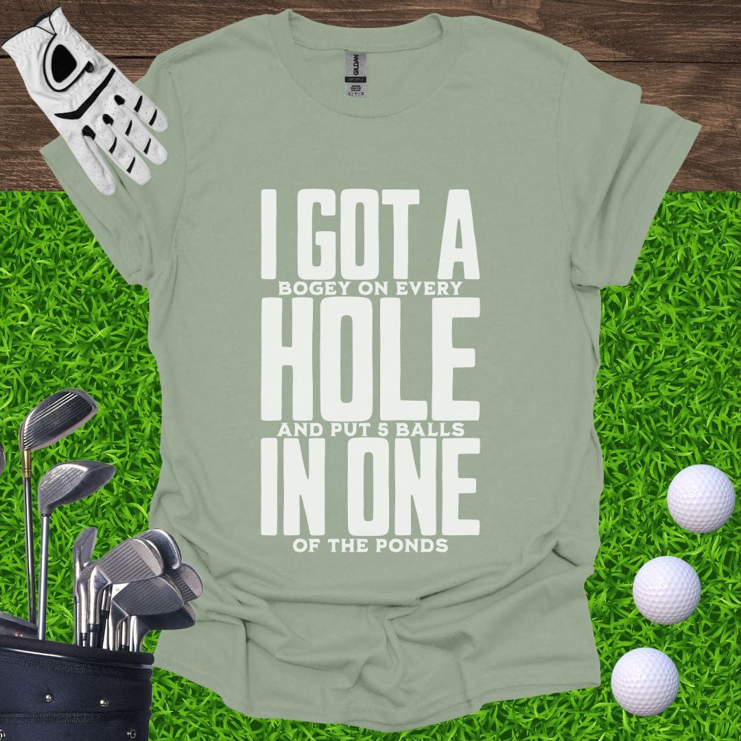 I Got A Hole In One T-Shirt
