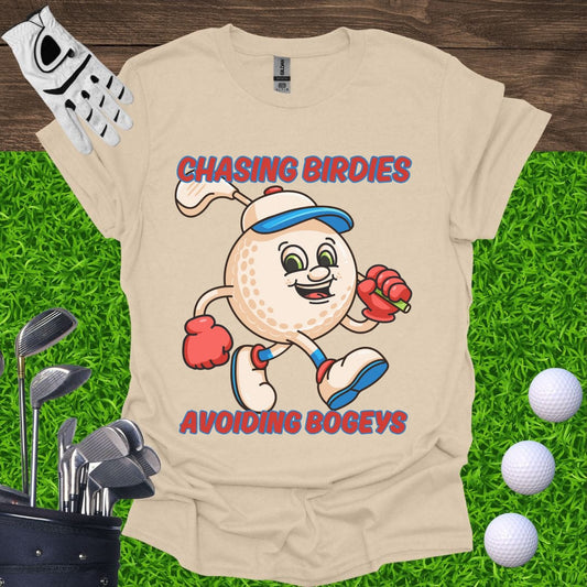 Chasing Birdies, Avoiding Bogeys T-Shirt