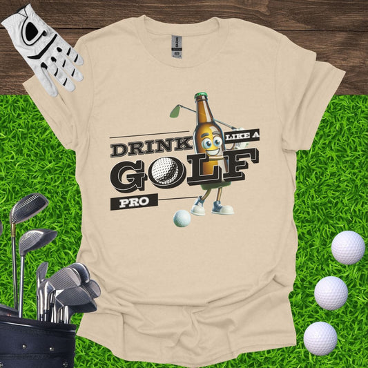Drink Like A Golf Pro T-Shirt