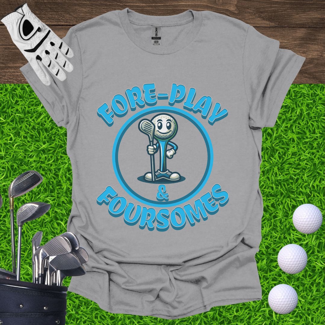 Fore-Play and Foursomes T-Shirt