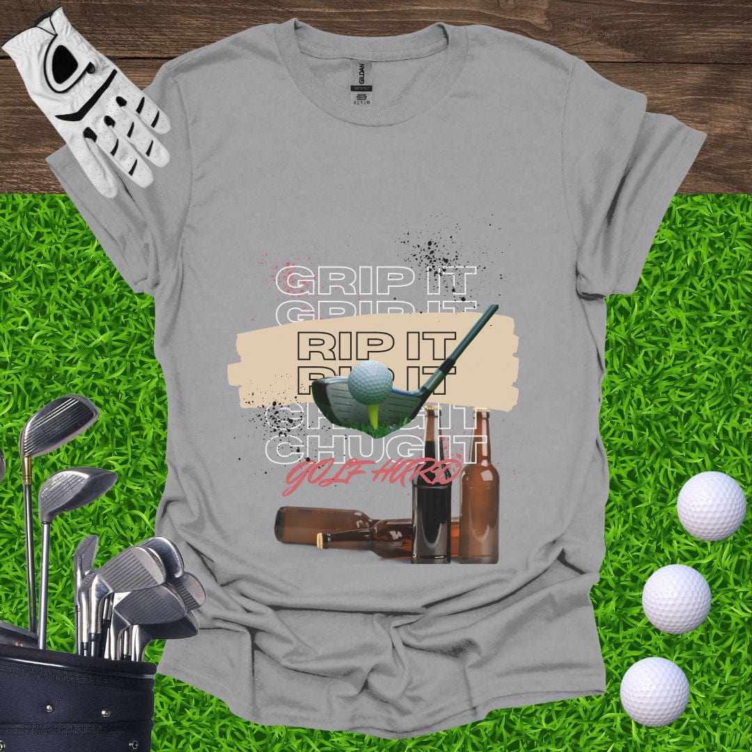 Grip It, Rip It, Chug It T-Shirt