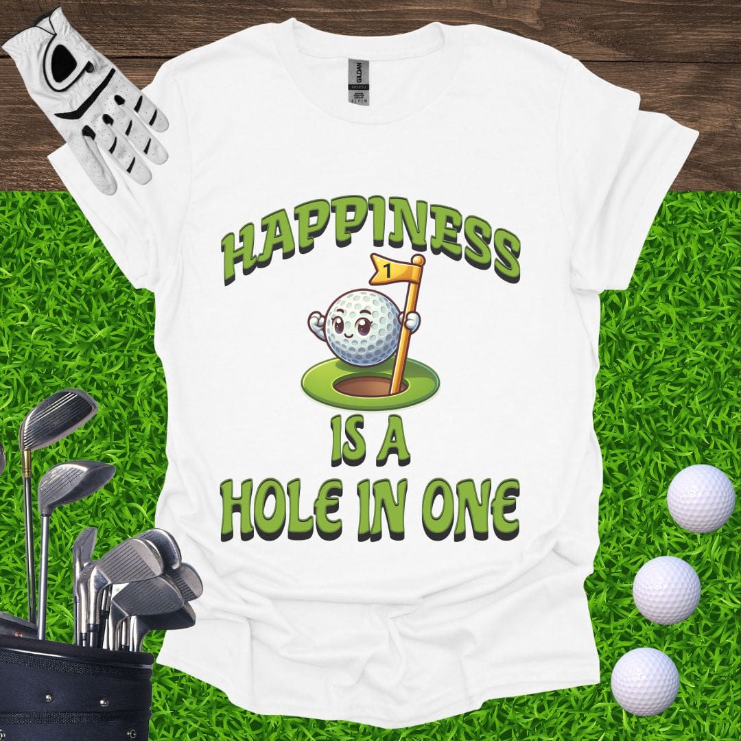 Happiness Is A Hole In One T-Shirt